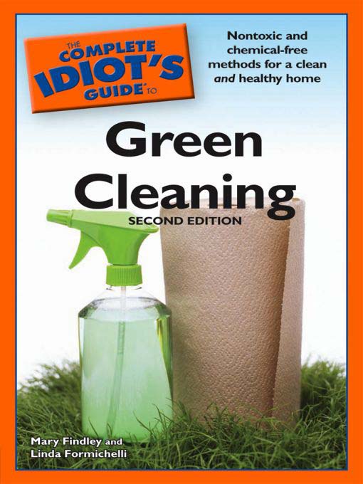 Title details for The Complete Idiot's Guide to Green Cleaning by Mary Findley - Available